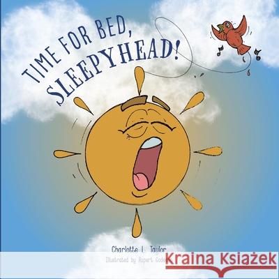 Time for Bed, Sleepyhead! Charlotte L. Taylor 9781919642840