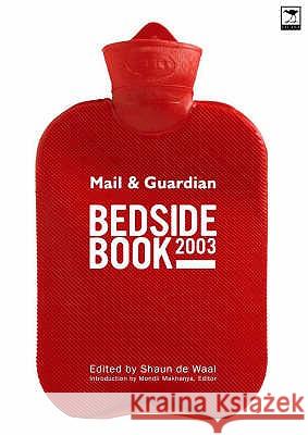 MAIL AND GUARDIAN BEDSIDE BOOK 2003  9781919931838 JACANA MEDIA (PTY) LTD