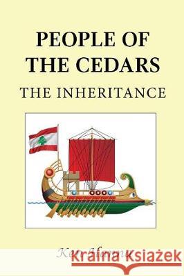 People of the Cedars - The Inheritance Ken Hanna 9781920082123 Leopard Press