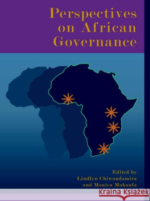 Perspectives on African Governance Lindlyn Chiwandamira Monica Makaula 9781920118143 Institute for Democracy in South Africa