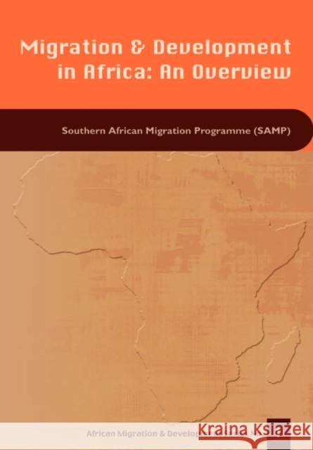 Migration and Development in Africa : An Overview Richard Black Jonathan Crush Savina Ammassari 9781920118167 Institute for Democracy in South Africa