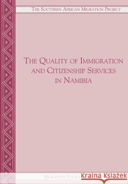 The Quality of Immigration and Citizenship Services in Namibia Ndeyapo Nickanor 9781920118679