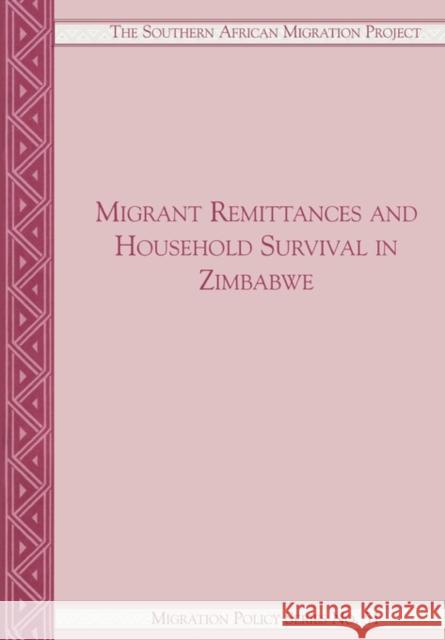 Migrant Remittances and Household Survival in Zimbabwe Daniel Tevera Abel Chikanda 9781920118921