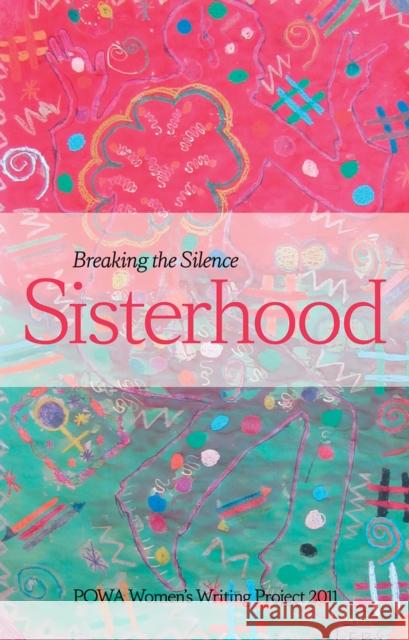 Breaking the silence sisterhood Powa 9781920196660 Jacana Media