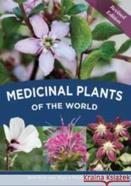 Medicinal plants of the world Prof Michael Wink 9781920217525