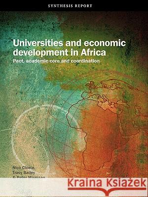 Universities and Economic Development in Africa. Pact, Academic Core and Coordination Cloete, Nico 9781920355807 African Minds