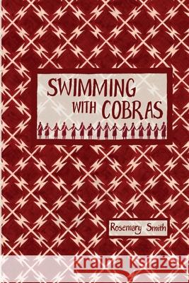 Swimming with Cobras Smith, Rosemary 9781920397371 Modjaji Books