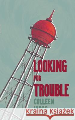 Looking for Trouble and other Mostly Yeoville Stories Higgs, Colleen 9781920397425 Modjaji Books