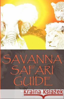 Savanna Safari Guide Lovemore Ncube 9781920411114 New Voices Pub