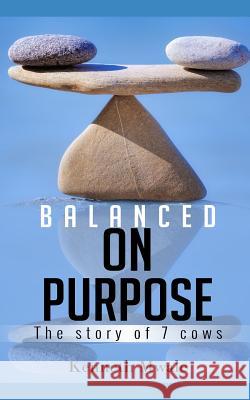 Balanced on Purpose: The Story of Seven Cows Kenneth Mwale 9781920562434 90000