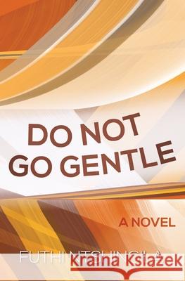 Do Not So Gentle Futhi Ntshingila 9781920590505 Modjaji Books