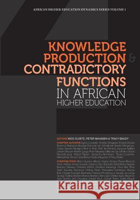 Knowledge Production and Contradictory Functions in African Higher Education Nico Cloete Peter Maassen Tracy Bailey 9781920677855 African Minds