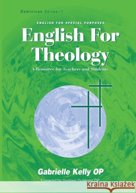 English for Theology: A Resource for Teachers and Students Gabrielle Kelly 9781920691158 Australian Theological Forum