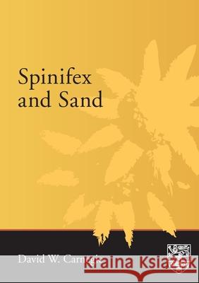 Spinifex and Sand David W. Carnegie   9781920897796 Sydney University Press
