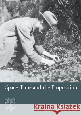 Space-Time and the Proposition John Anderson 9781920898083