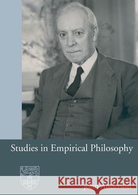 Studies in Empirical Philosophy John Anderson   9781920898175 Sydney University Press