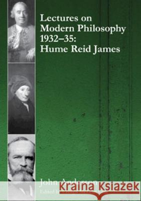 Lectures on Modern Philosophy 1932-35: Hume, Reid and James John Anderson   9781920898861 Sydney University Press