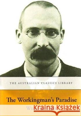 The Workingman\'s Paradise William Lane 9781920899004