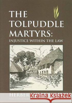 The Tolpuddle Martyrs: Injustice Within the Law Herbert Ver Geoffrey Robertson 9781920899493 Sydney University Press