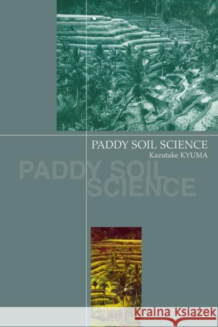 Paddy Soil Science Kazutake Kyuma 9781920901004 Trans Pacific Press