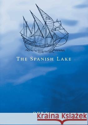 The Spanish Lake O. H. K. Spate 9781920942175