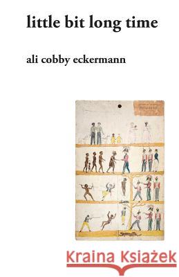 Little Bit Long Time Ali Cobby Eckermann 9781920957988