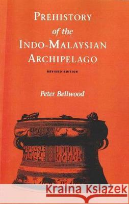 Prehistory of the Indo-Malaysian Archipelago Peter Bellwood 9781921313110 Anu Press