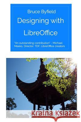 Designing with LibreOffice Bruce Byfield 9781921320446