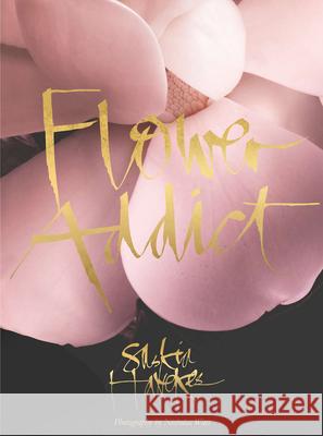 Flower Addict Saskia Havekes 9781921384011 Penguin Books Australia