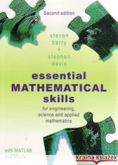 Essential Mathematical Skills: For Engineering, Science and Applied Mathematics Barry, Steven Ian 9781921410338 UNSW Press