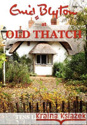 Enid Blyton at Old Thatch Tess Livingstone 9781921421037