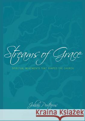 Streams of Grace: Spiritual Movements That Shaped the Church Ian, Plimer   9781921421907