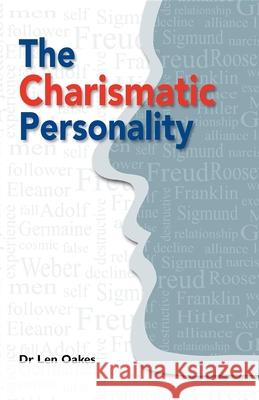 The Charismatic Personality Len Oakes 9781921513466 Australian Academic Press