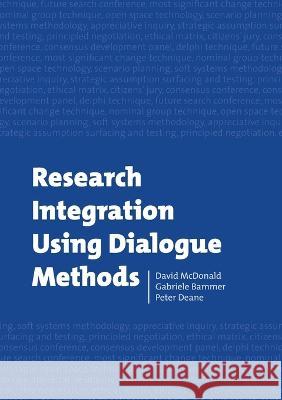 Research Integration Using Dialogue Methods David McDonald Gabriele Bammer Peter Deane 9781921536748 Anu Press