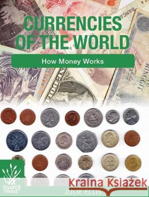 Currencies of the World Julie Ellis   9781921580406