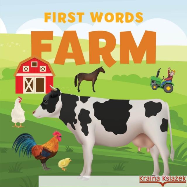 First Words: Farm: Animals that are fascinating to young minds Young Reed 9781921580871 New Holland Publishers