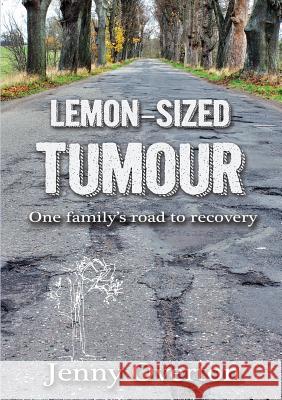 Lemon-Sized Tumour Jenny Overton 9781921632976