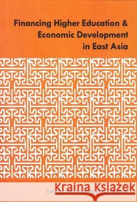 Financing Higher Education and Economic Development in East Asia Shiro Armstrong Bruce Chapman 9781921666629