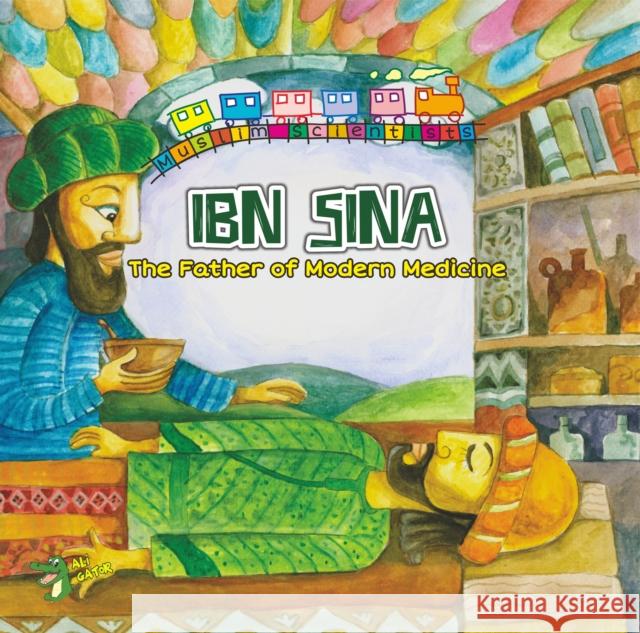 Ibn Sina: The Father of Modern Medicine  9781921772658 Ali Gator