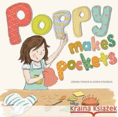Poppy Makes Pockets  9781921966330 Ek Books