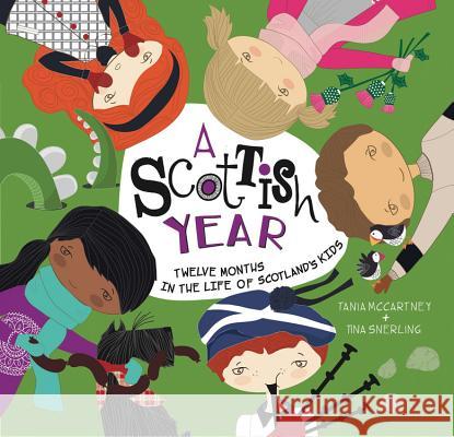 A Scottish Year: Twelve Months in the Life of Scotland’s Kids Tania McCartney 9781921966873 Exisle Publishing