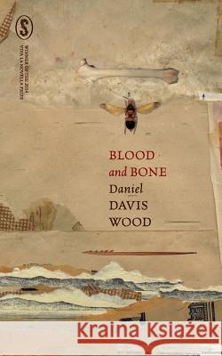 Blood and Bone Daniel Davi Emily Stewart 9781922057952 Seizure
