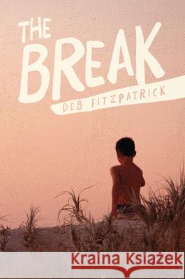 The Break Deb Fitzpatrick 9781922089632