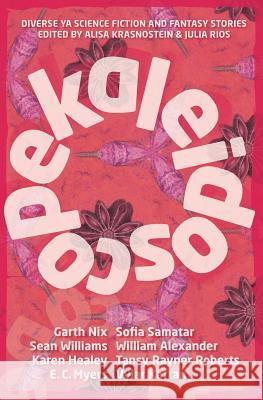 Kaleidoscope: Diverse YA Science Fiction and Fantasy Stories    9781922101112 Twelfth Planet Press