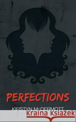 Perfections Kirstyn McDermott 9781922101174 Twelfth Planet Press