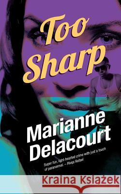 Too Sharp Marianne Delacourt 9781922101334