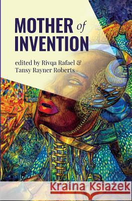 Mother of Invention Rivqa Rafael, Tansy Rayner Roberts 9781922101471 Twelfth Planet Press