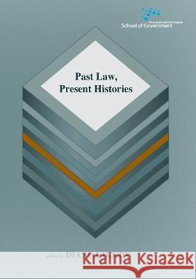 Past Law, Present Histories Diane Kirkby 9781922144027 Anu Press
