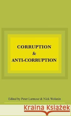 Corruption and Anti-Corruption Peter Larmour Nick Wolanin 9781922144768