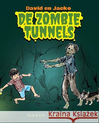 David en Jacko: De Zombie tunnels (Dutch Edition) Seroya, Tea 9781922159366